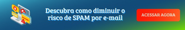 como diminuir o risco de spam por e-mail como diminuir o risco de spam por e-mail